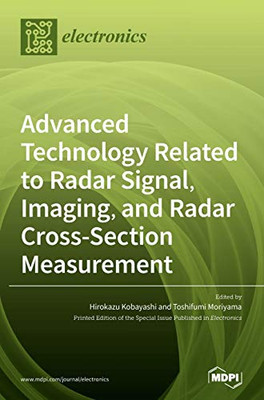 Advanced Technology Related to Radar Signal, Imaging, and Radar Cross-Section Measurement