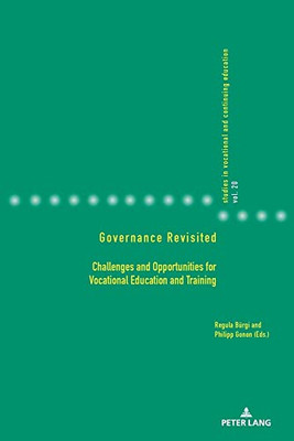 Governance Revisited : Challenges and Opportunities for Vocational Education and Training