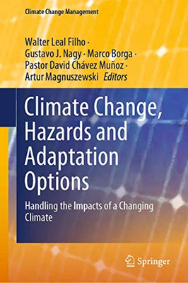 Climate Change, Hazards and Adaptation Options : Handling the Impacts of a Changing Climate