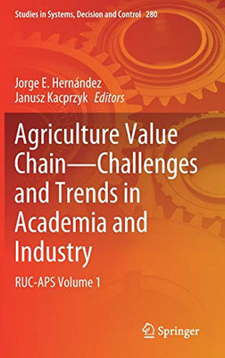Agriculture Value Chain - Challenges and Trends in Academia and Industry : RUC-APS Volume 1