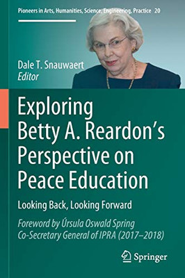 Exploring Betty A. ReardonÆs Perspective on Peace Education : Looking Back, Looking Forward