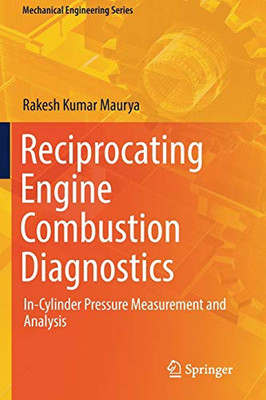 Reciprocating Engine Combustion Diagnostics : In-Cylinder Pressure Measurement and Analysis
