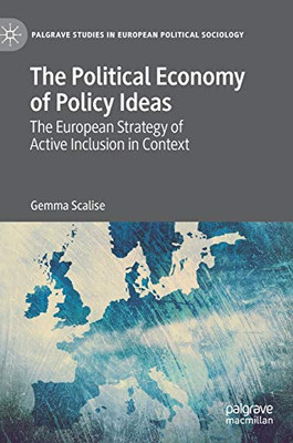 The Political Economy of Policy Ideas : The European Strategy of Active Inclusion in Context