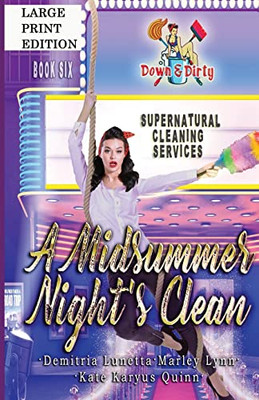 A Midsummer Night's Clean : A Paranormal Mystery with a Slow Burn Romance Large Print Version