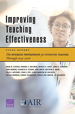 Improving Teaching Effectiveness: Final Report: The Intensive Partnerships for Effective Teaching Through 2015–2016