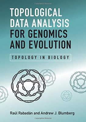 Topological Data Analysis for Genomics and Evolution: Topology in Biology