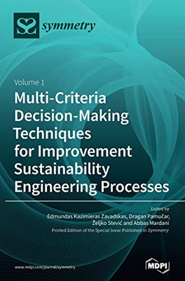 Multi-Criteria Decision-Making Techniques for Improvement Sustainability Engineering Processes