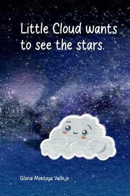 Little Cloud wants to see de stars: A bedtime story