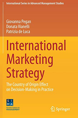 International Marketing Strategy : The Country of Origin Effect on Decision-Making in Practice