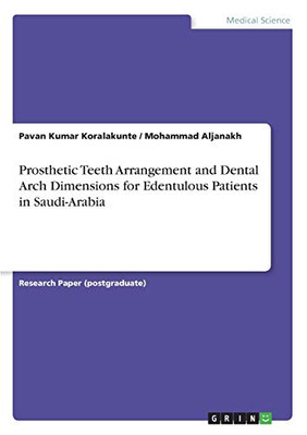 Prosthetic Teeth Arrangement and Dental Arch Dimensions for Edentulous Patients in Saudi-Arabia