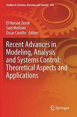 Recent Advances in Modeling, Analysis and Systems Control: Theoretical Aspects and Applications