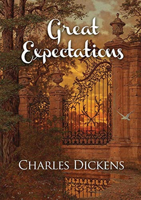 Great Expectations : The Thirteenth Novel by Charles Dickens and His Penultimate Completed Novel