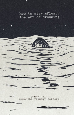 how to stay afloat: the art of drowning poems