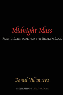 Midnight Mass: Poetic Scripture for the Broken Soul