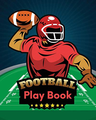 Football Play Book : Football Season Journal | Athlete Notebook | Touchdown | Football Player | Coach