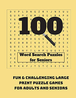 100 Word Search Puzzles for Seniors: Fun & Challenging Large Print Puzzle Games for Adults and Seniors