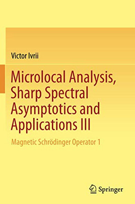 Microlocal Analysis, Sharp Spectral Asymptotics and Applications III : Magnetic Schr÷dinger Operator 1