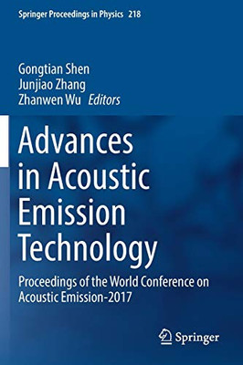 Advances in Acoustic Emission Technology : Proceedings of the World Conference on Acoustic Emission-2017