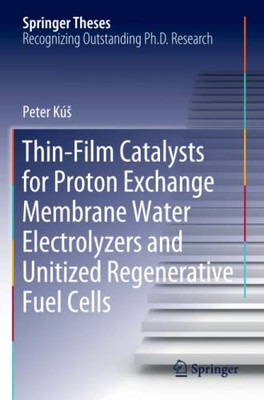 Thin-Film Catalysts for Proton Exchange Membrane Water Electrolyzers and Unitized Regenerative Fuel Cells