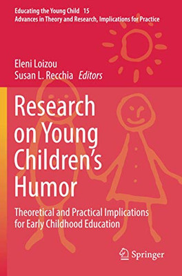 Research on Young ChildrenÆs Humor : Theoretical and Practical Implications for Early Childhood Education