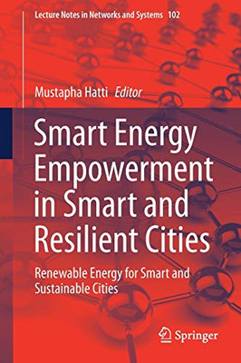 Smart Energy Empowerment in Smart and Resilient Cities : Renewable Energy for Smart and Sustainable Cities