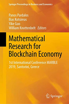 Mathematical Research for Blockchain Economy : 1st International Conference MARBLE 2019, Santorini, Greece