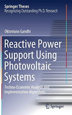Reactive Power Support Using Photovoltaic Systems : Techno-Economic Analysis and Implementation Algorithms