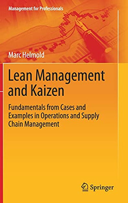Lean Management and Kaizen : Fundamentals from Cases and Examples in Operations and Supply Chain Management