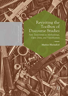 Revisiting the Toolbox of Discourse Studies : New Trajectories in Methodology, Open Data, and Visualization