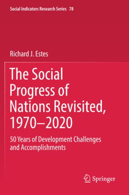 The Social Progress of Nations Revisited, 1970û2020 : 50 Years of Development Challenges and Accomplishments