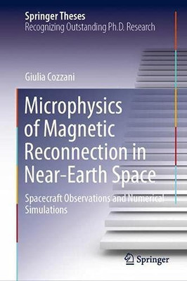 Microphysics of Magnetic Reconnection in Near-Earth Space : Spacecraft Observations and Numerical Simulations