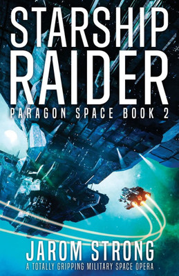 Starship Raider: A totally gripping military space opera