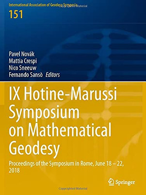 IX Hotine-Marussi Symposium on Mathematical Geodesy : Proceedings of the Symposium in Rome, June 18 û 22, 2018