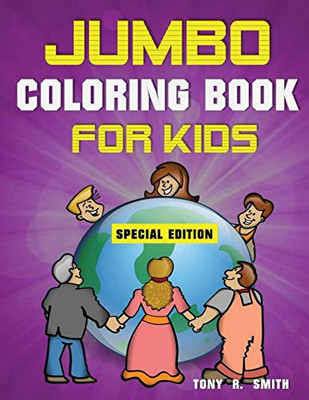 Jumbo Coloring Book for Kids : 300 Pages of Activities: Ages 4-8 300 Pages, Special Edition Includes Activities