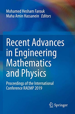 Recent Advances in Engineering Mathematics and Physics : Proceedings of the International Conference RAEMP 2019