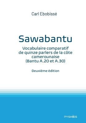 Sawabantu: Vocabulaire comparatif de quinze parlers de la côte camerounaise (Bantu A.20 et A.30)