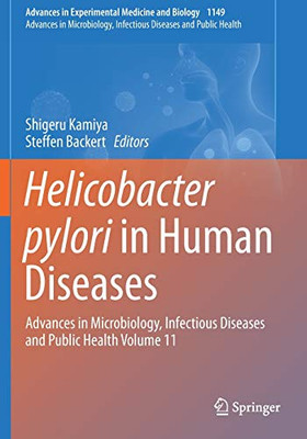 Helicobacter pylori in Human Diseases : Advances in Microbiology, Infectious Diseases and Public Health Volume 11