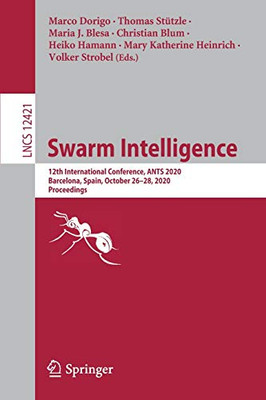 Swarm Intelligence : 12th International Conference, ANTS 2020, Barcelona, Spain, October 26û28, 2020, Proceedings