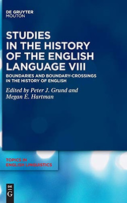 Studies in the History of the English Language VIII : Boundaries and Boundary-Crossings in the History of English