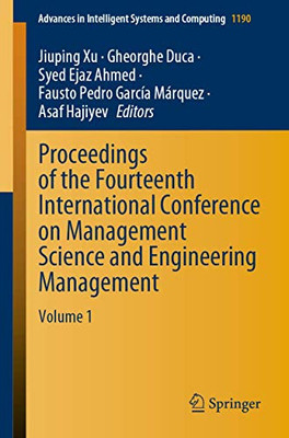 Proceedings of the Fourteenth International Conference on Management Science and Engineering Management : Volume 1