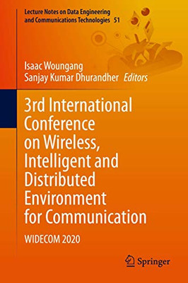 3rd International Conference on Wireless, Intelligent and Distributed Environment for Communication : WIDECOM 2020