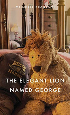 An Elegant Lion Named George : A Living Lion Doll That Is an Assistant to a Veteran of Vehicular Homicide? Amazing!