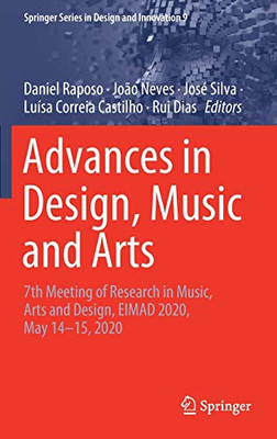Advances in Design, Music and Arts : 7th Meeting of Research in Music, Arts and Design, EIMAD 2020, May 14û15, 2020