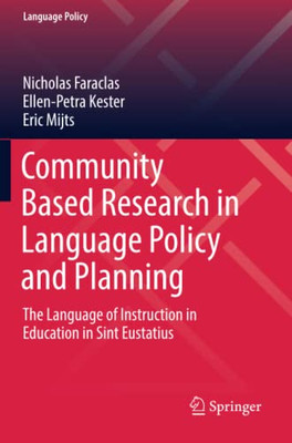 Community Based Research in Language Policy and Planning : The Language of Instruction in Education in Sint Eustatius