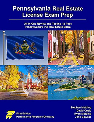 Pennsylvania Real Estate License Exam Prep : All-in-One Review and Testing to Pass Pennsylvania's PSI Real Estate Exam