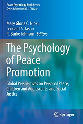 The Psychology of Peace Promotion : Global Perspectives on Personal Peace, Children and Adolescents, and Social Justice