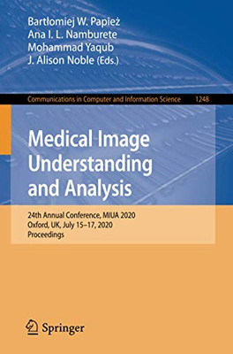 Medical Image Understanding and Analysis : 24th Annual Conference, MIUA 2020, Oxford, UK, July 15-17, 2020, Proceedings