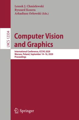 Computer Vision and Graphics : International Conference, ICCVG 2020, Warsaw, Poland, September 14û16, 2020, Proceedings