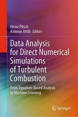 Data Analysis for Direct Numerical Simulations of Turbulent Combustion : From Equation-Based Analysis to Machine Learning
