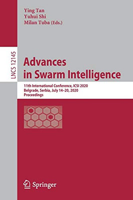 Advances in Swarm Intelligence : 11th International Conference, ICSI 2020, Belgrade, Serbia, July 14û20, 2020, Proceedings